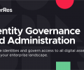 CyberRes, Identity Governance and Administration. Rendimiento online de negocio